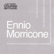 Las Mejores Orquestas del Mundo Vol.7: Ennio Morricone