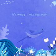 It's windy, I miss you again