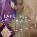 Take Me Away专辑