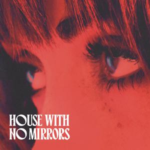 Sasha Sloan - House With No Mirrors (Instrumental) 原版无和声伴奏 （降6半音）