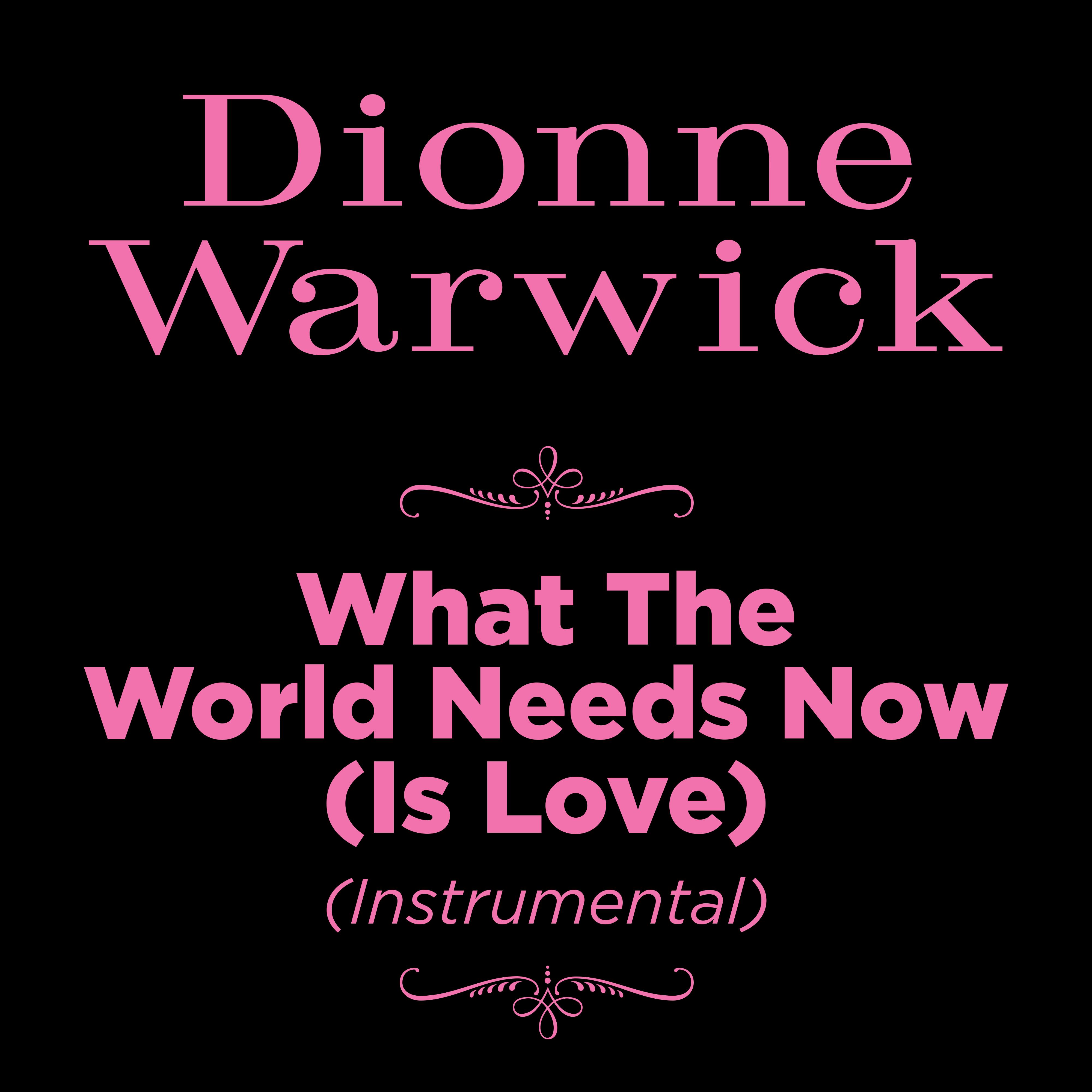 What the World Needs Now (Is Love) [Instrumental]