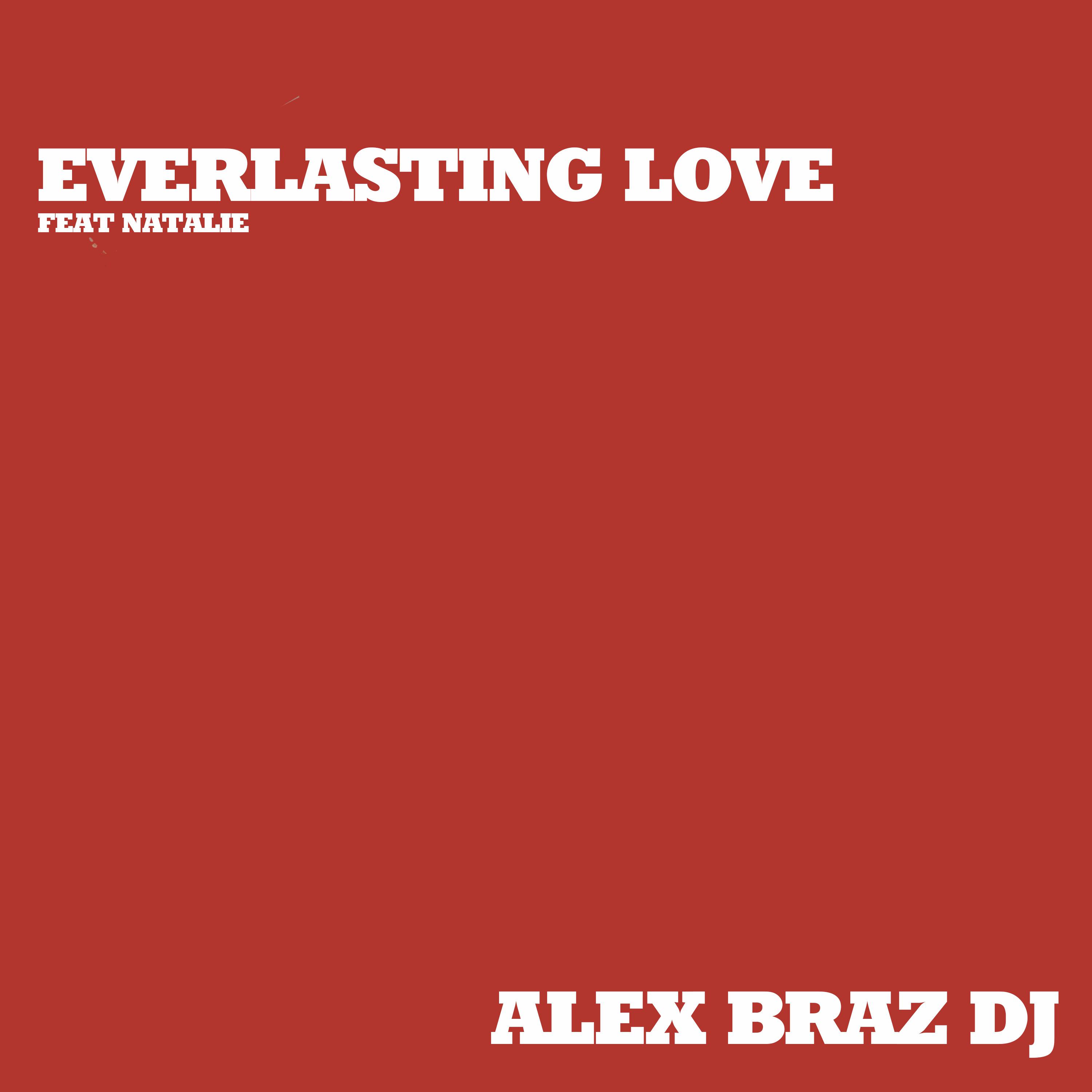 alex braz dj - Everlasting Love