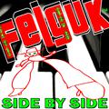 Felguk - Side By Side