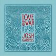 Love & War & The Sea in Between