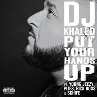 DJ Khaled ft  Young Jeezy  Plies  Rick Ross - Put Your Hands Up (instrumental)
