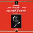 Brahms: Piano Concerto No. 1 - Beethoven: Piano Sonata No. 21