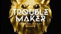 TroubleMaker (Original Mix)专辑