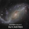 DJ CASTRO - Another Galaxy
