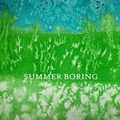 Summer Boring(Prod. Kast Chain)