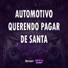 DJ PR - Automotivo Querendo Pagar de Santa