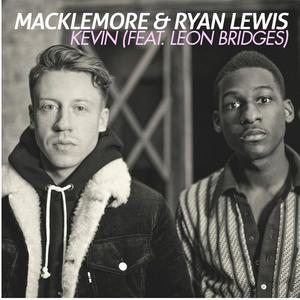 Macklemore、Ryan Lewis、Leon Bridges - Kevin （升8半音）