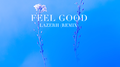 Feel Good (LAZERH Remix)专辑