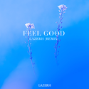 Feel Good (LAZERH Remix)