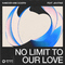 No Limit To Our Love (feat. Jantine)专辑
