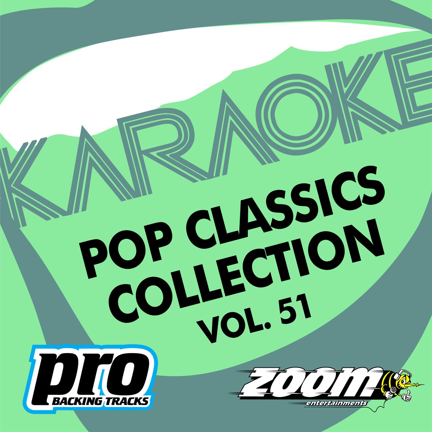 Zoom Karaoke - Pop Classics Collection - Vol. 51专辑