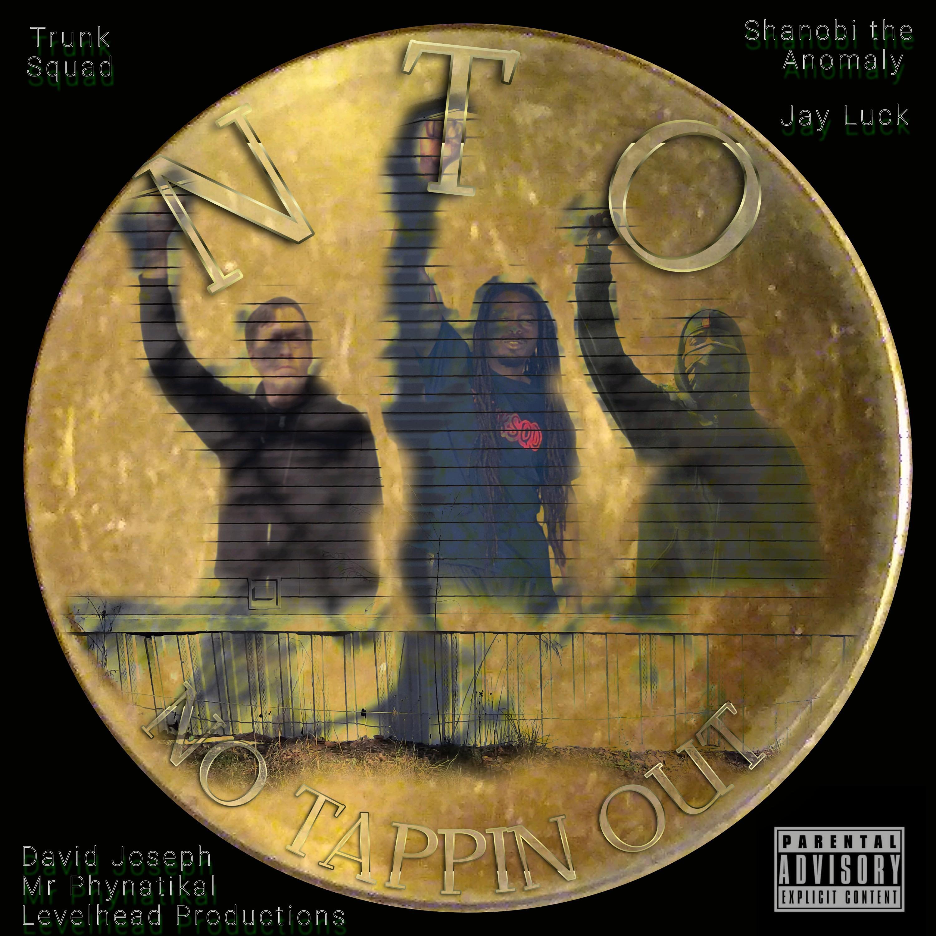 No Tappin Out (feat. Jay Luck & David Joseph)