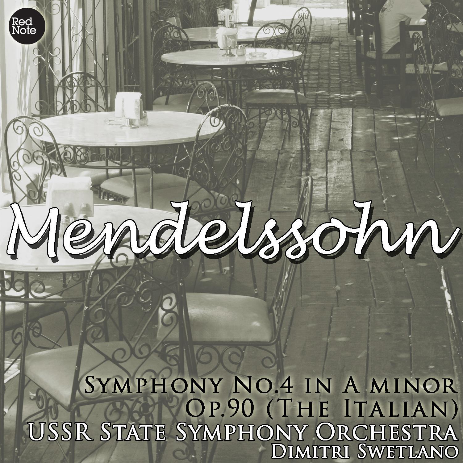 Mendelssohn: Symphony No. 4 in A major, Op. 90 (The Italian)
