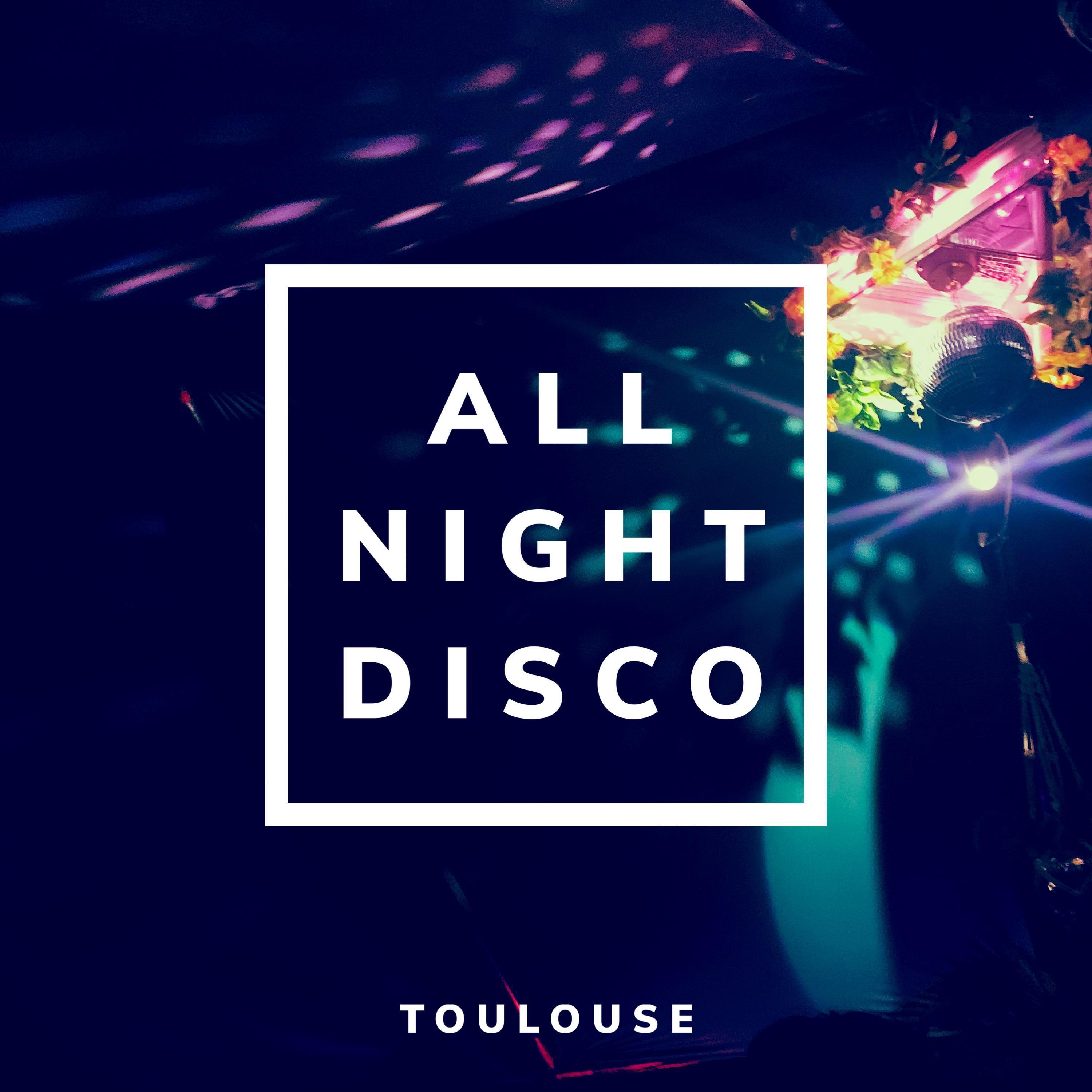 Toulouse - All Night Disco