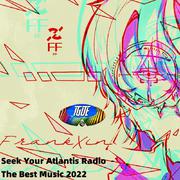 Seek Your Atlantis Radio The Best Music 2022 Vol.1