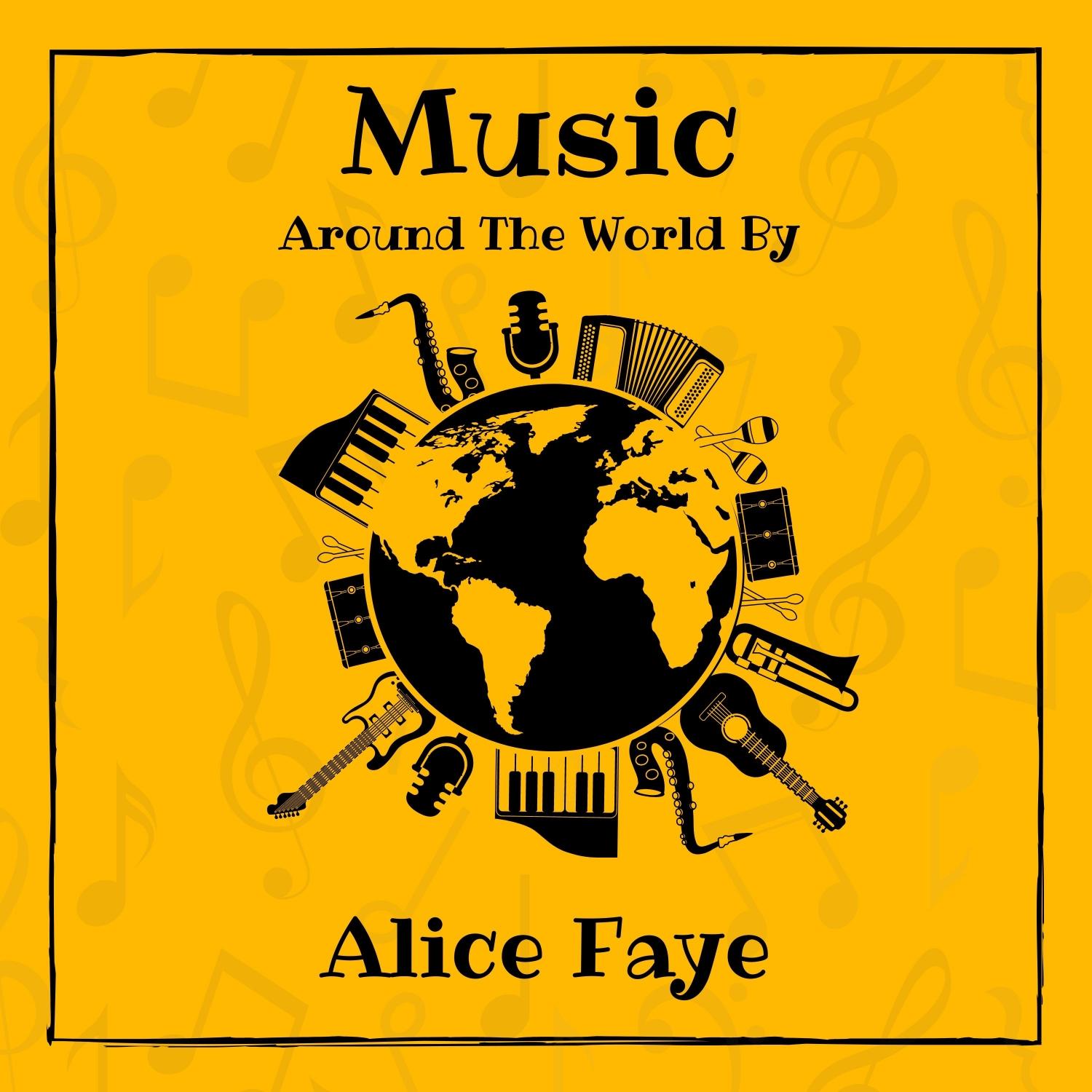 Music Around the World by Alice Faye