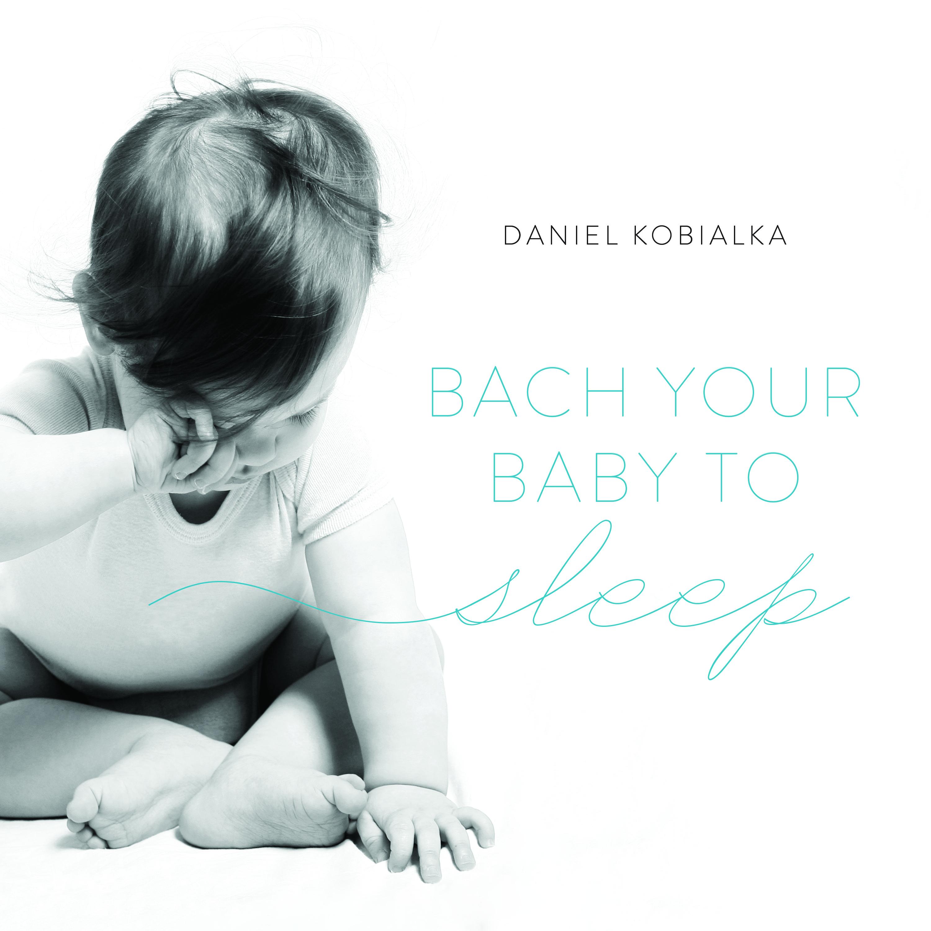 Bach Your Baby To Sleep