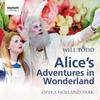 Opera Holland Park - Alice's Adventures in Wonderland: Victorian Quartet, “I say!”