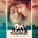 OK Jaanu (Original Motion Picture Soundtrack)专辑