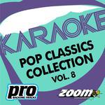 Zoom Karaoke - Pop Classics Collection - Vol. 8专辑