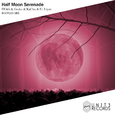 Half Moon Serenade (Bootleg)
