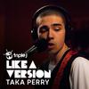 Taka Perry - Jesus Walks (triple j Like A Version)