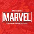 Marvellous Marvel - Comic Book Super Hero Themes