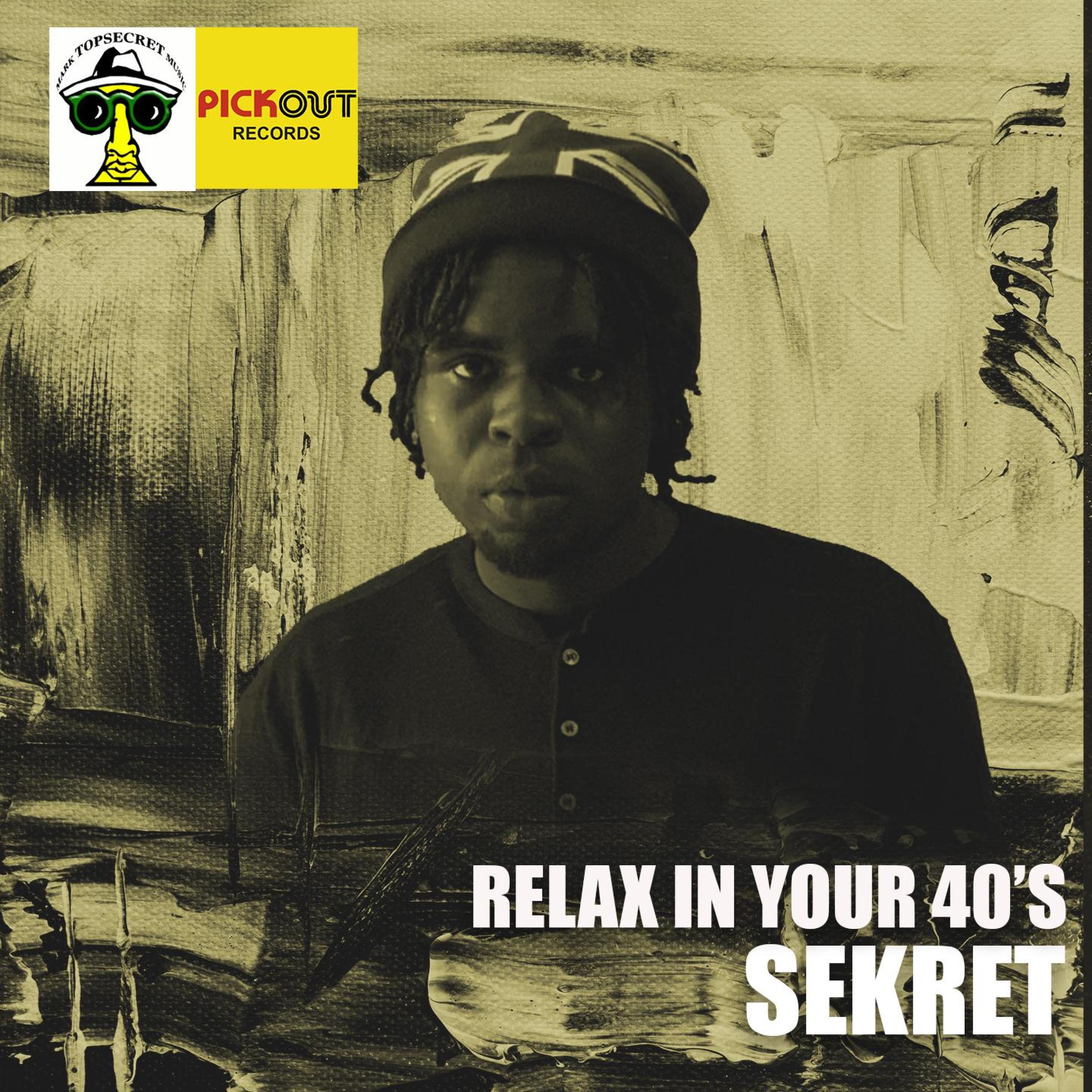 Sekret - Relax in Your 40's (feat. Top Secret Music)
