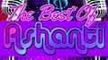 The Best of Ashanti专辑