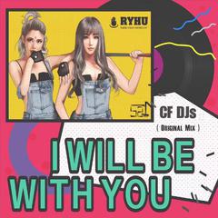 I Will Be With You(Original Mix)