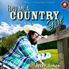 Jeter Jones - Find Me a Country Girl