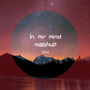 In my mind mashup