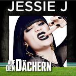 Auf den Dächern: Jessie J 专辑