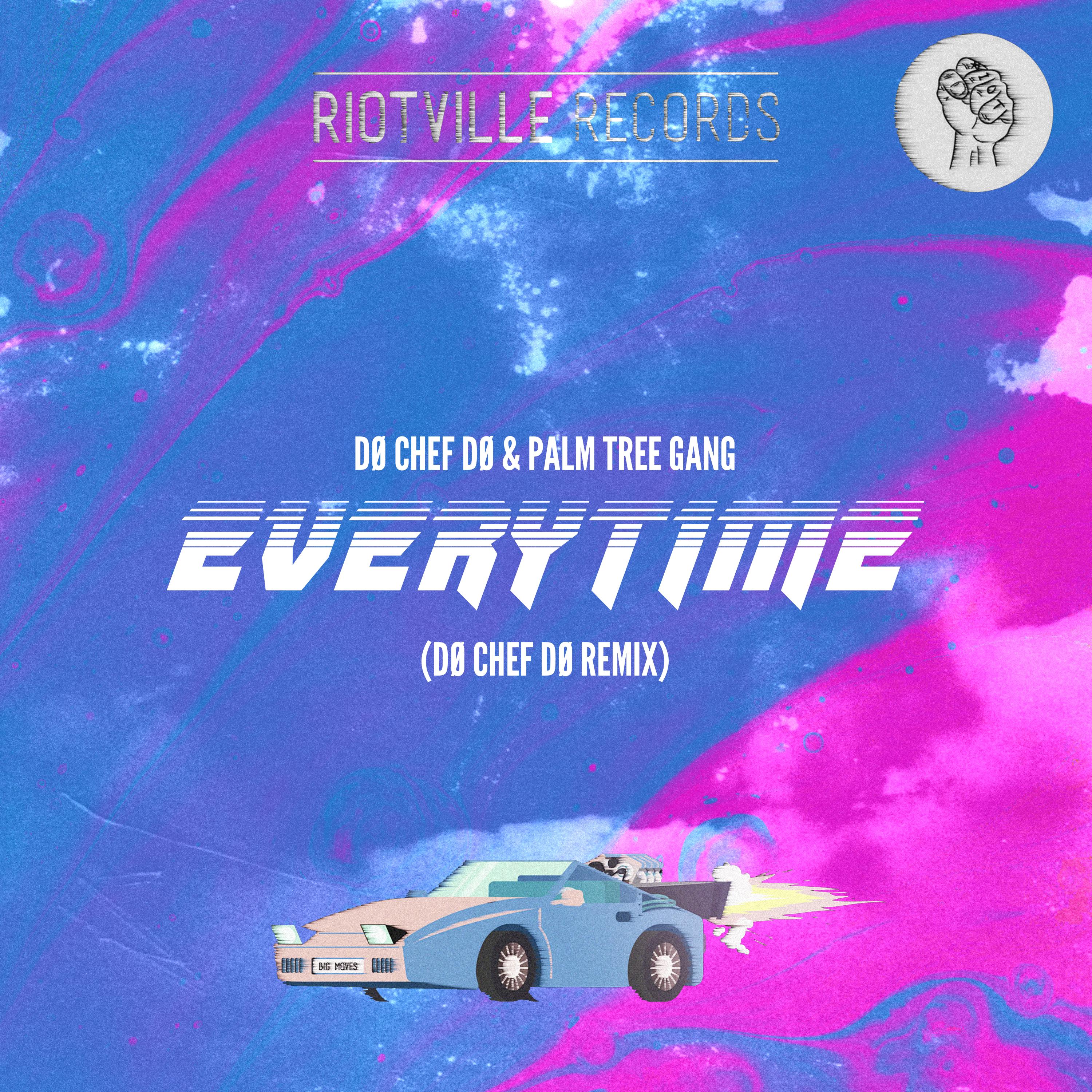 Everytime (Dø Chef Dø Remix)