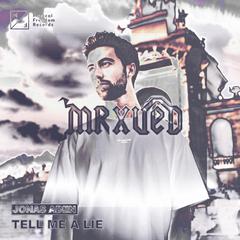 Jonas Aden-Tell Me A Lie(MrxUED Remix)（MrxUED Remix）