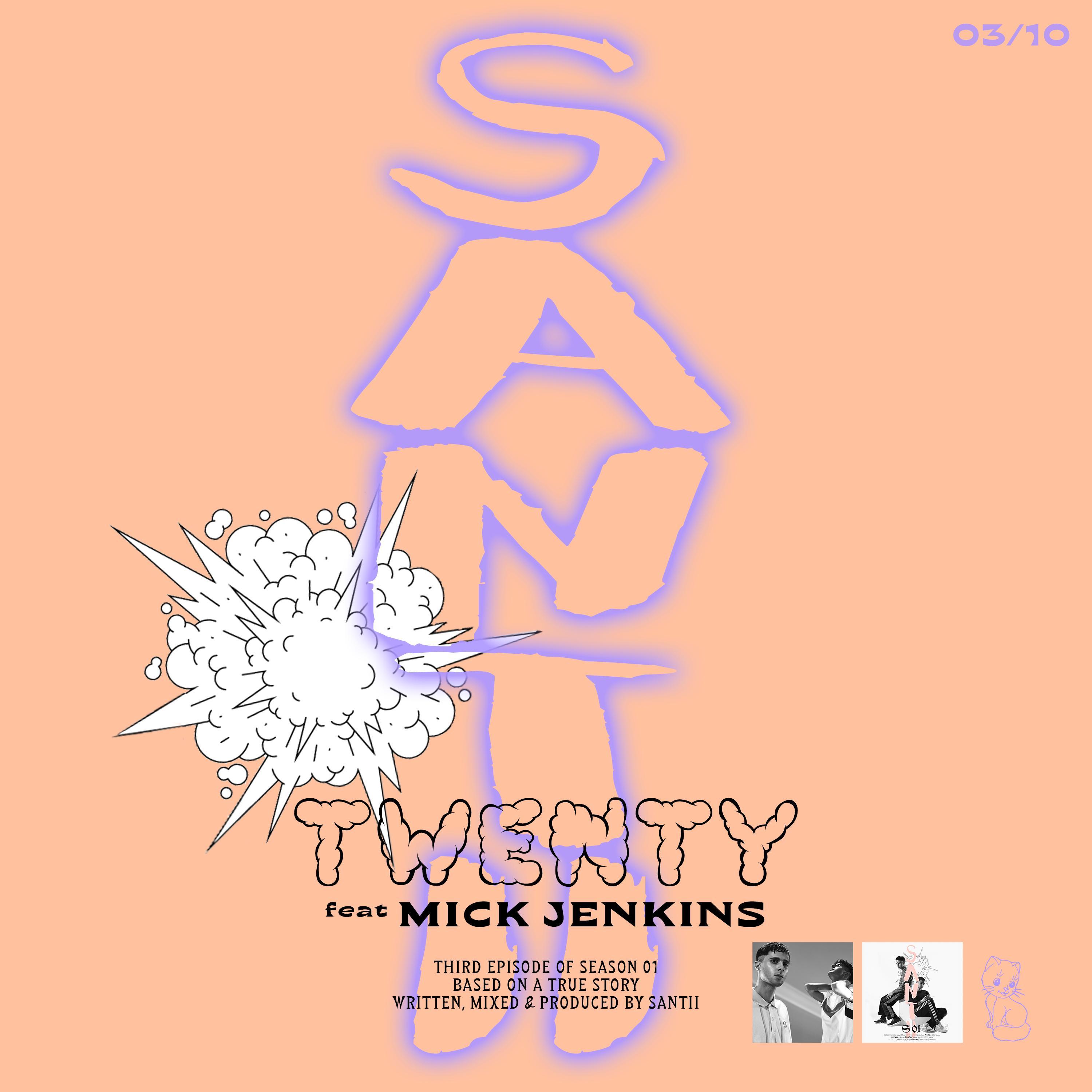 TWENTY (feat. Mick Jenkins)
