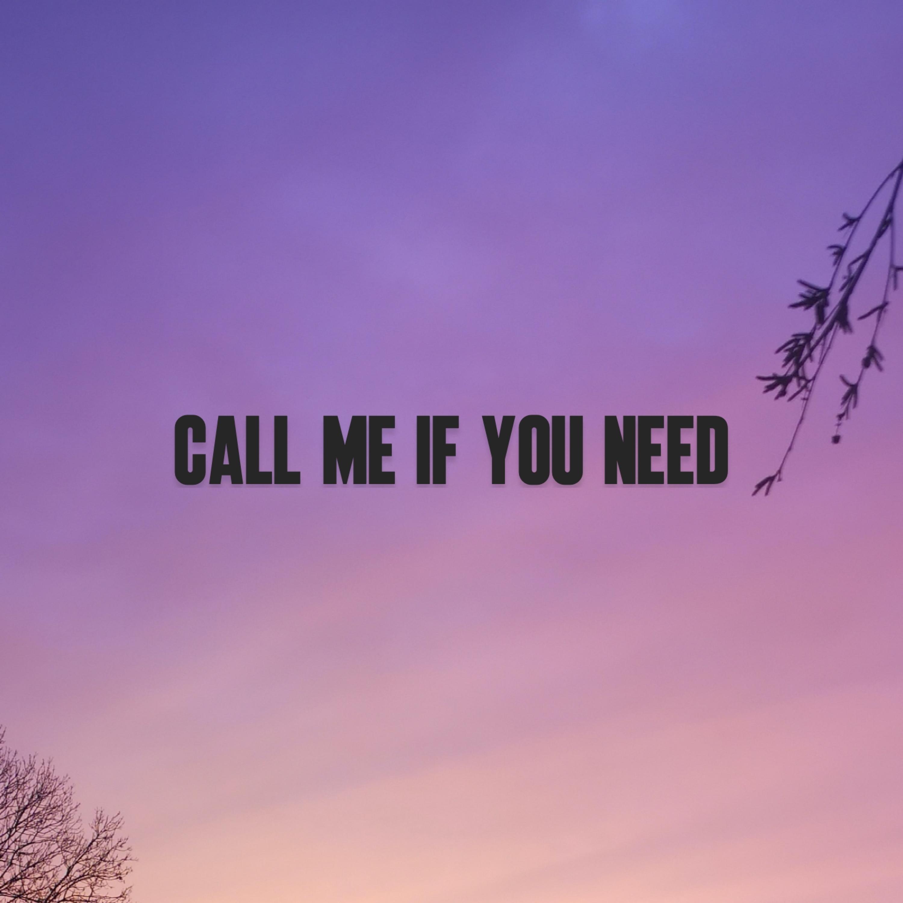 Call Me If You Need