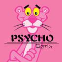 Psycho Remix专辑