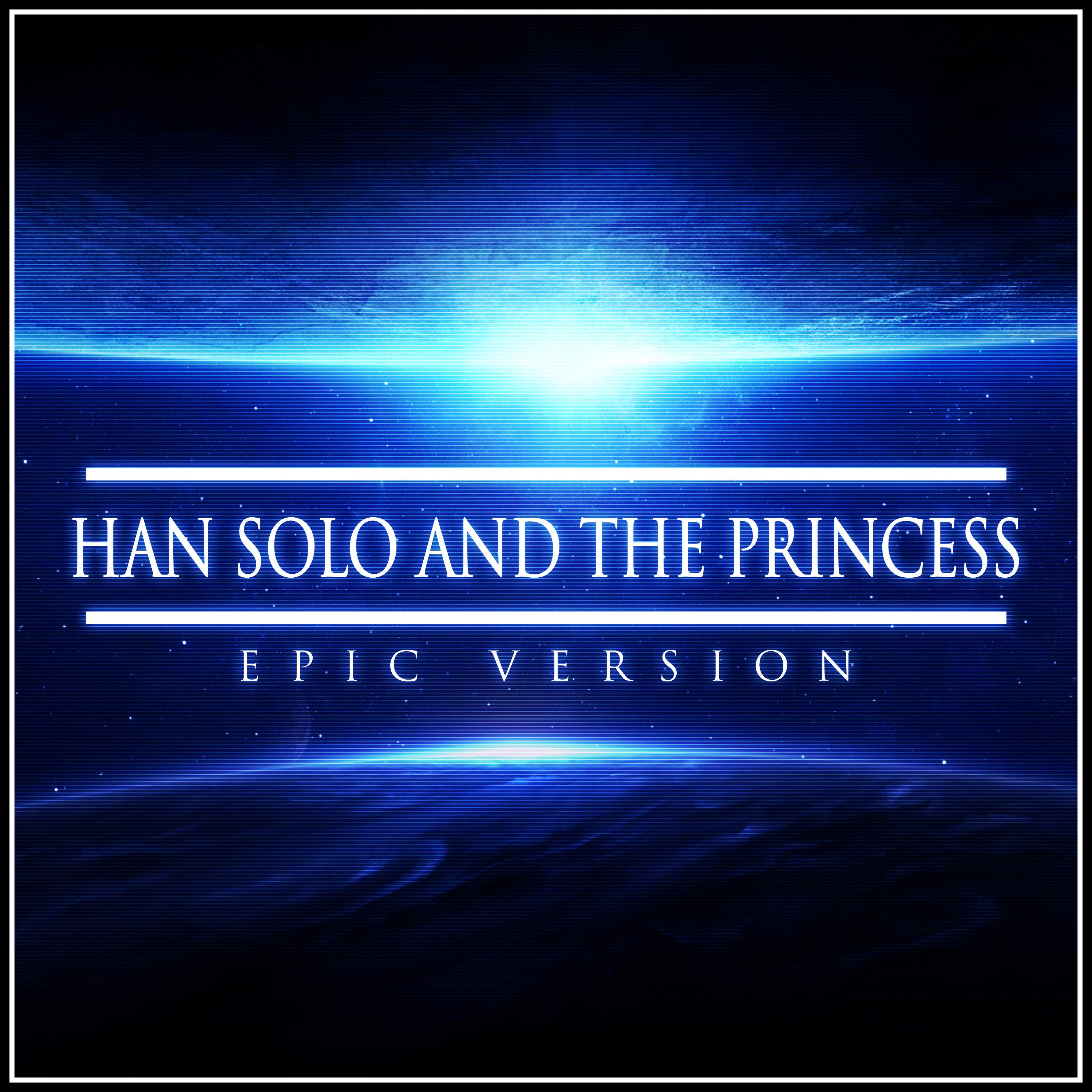 Han Solo and the Princess (Epic Version)专辑