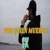 SK07004 - POR QUIEN MUERES