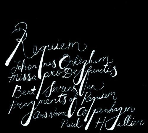 SORENSEN, B.: Requiem / OCKEGHEM, J.: Missa pro defunctis (Hillier)