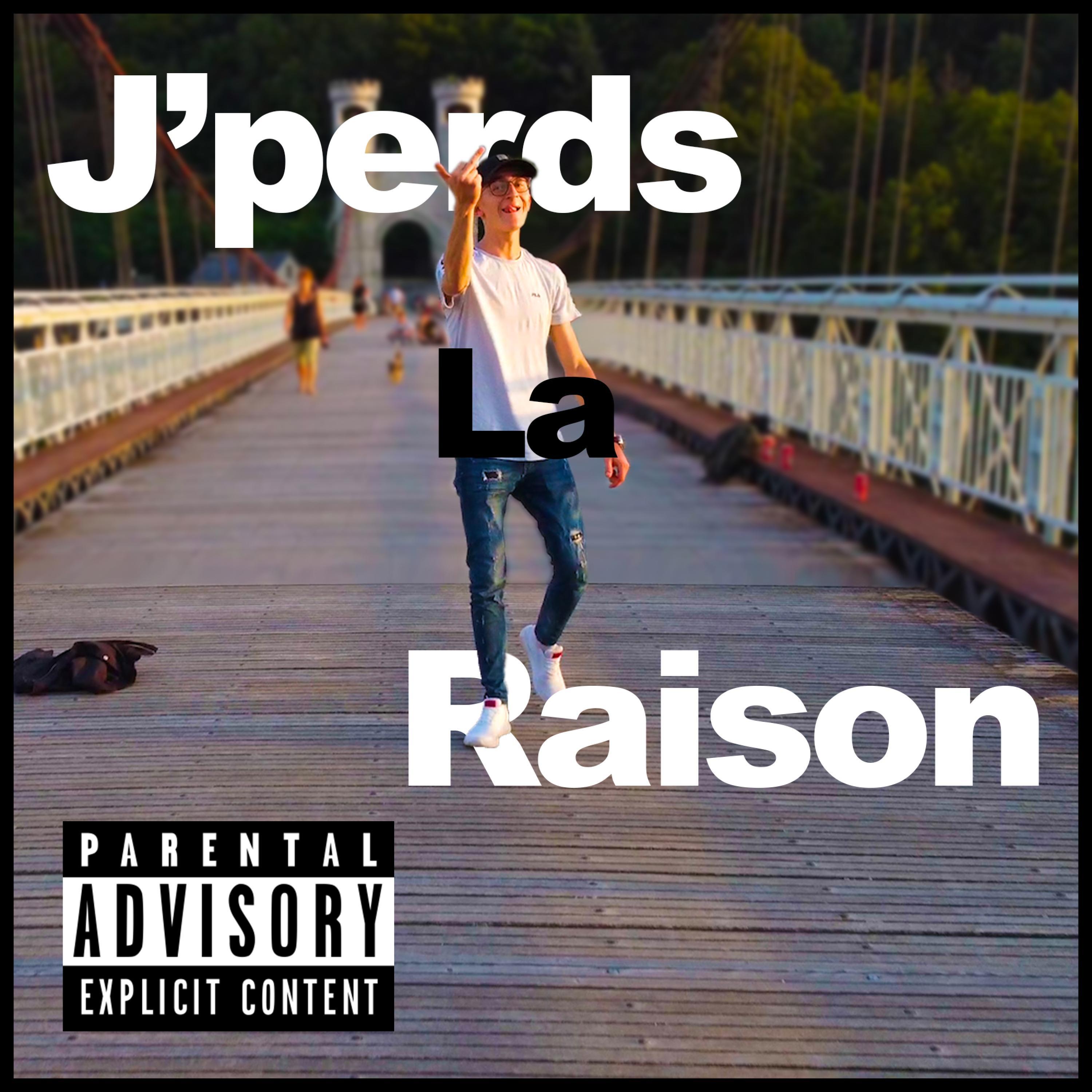 J'perds la raison