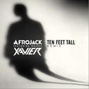 Ten Feet Tall (Xavier Remix)专辑