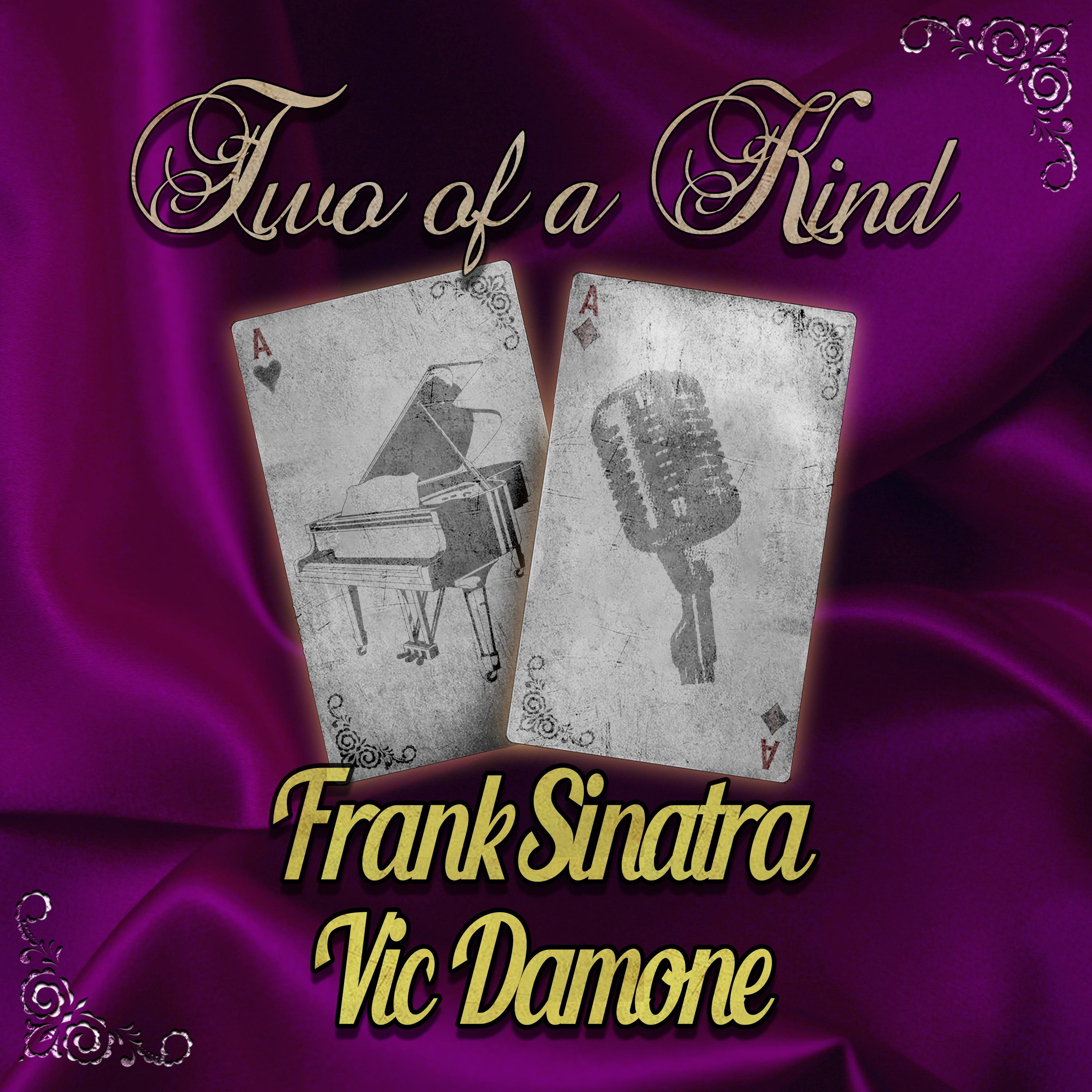 Two of a Kind: Frank Sinatra & Vic Damone