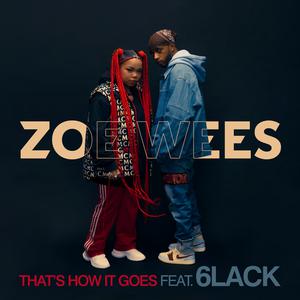 Zoe Wees & 6LACK - That’s How It Goes (Pre-V) 带和声伴奏 （降4半音）