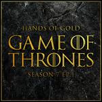 Hands of Gold (From "Game of Thrones Season 7: Dragonstone")专辑